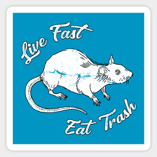 Life Fast & Eat Trash Magnet